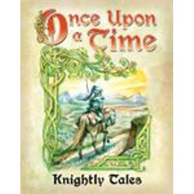 Once Upon a Time: Knightly Tales