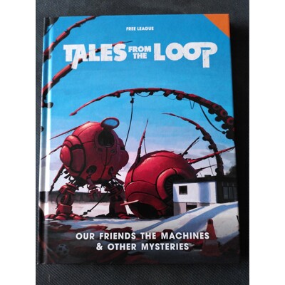 Tales from the Loop: Our Friends the Machines & Other Mysteries