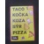 Taco, kočka, koza, sýr, pizza